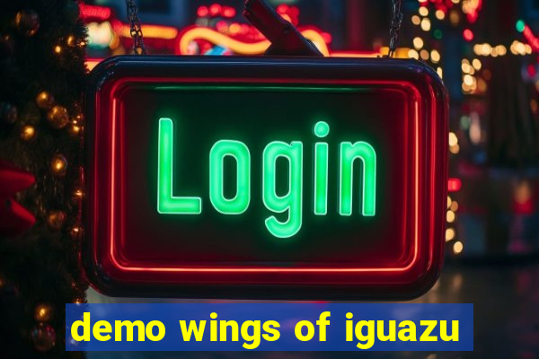 demo wings of iguazu